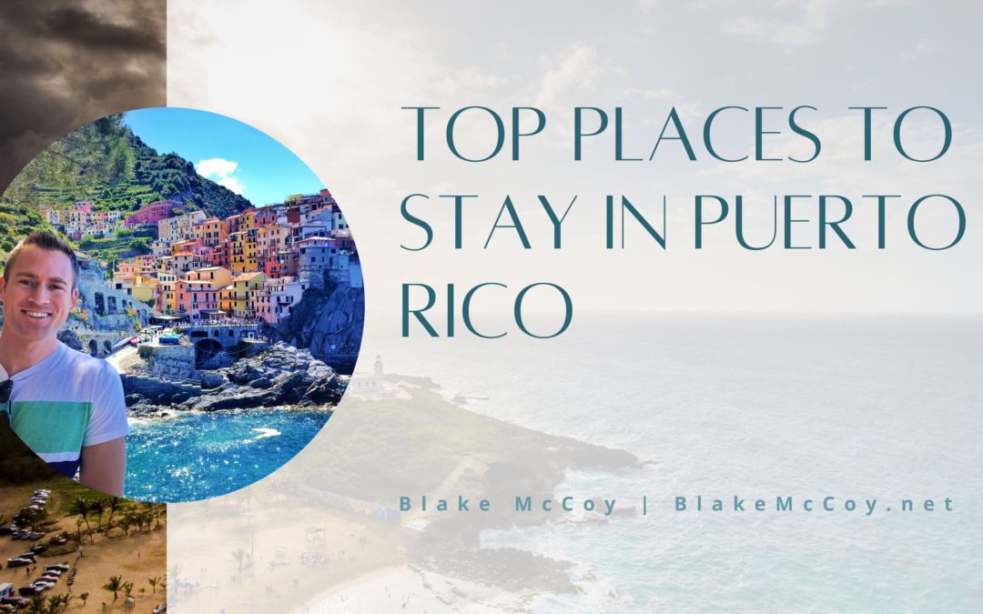Top Places to Stay in Puerto Rico