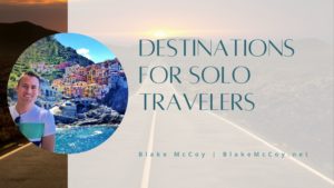 Destinations For Solo Travelers